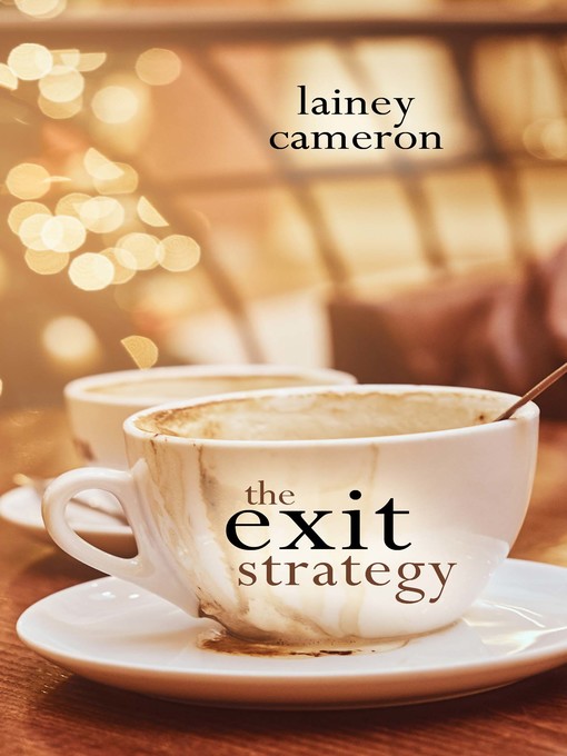 Title details for The Exit Strategy by Lainey Cameron - Available